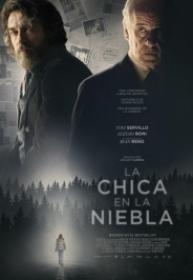 La Chica En La Niebla [BluRay Rip][AC3 5.1 Castellano][2018]