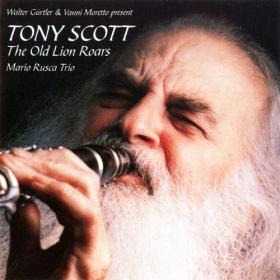 Tony Scott - The Old Lion Roars (1996) MP3