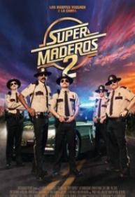 Super Maderos 2 [BluRayRIP][AC3 5.1 Castellano][2018]