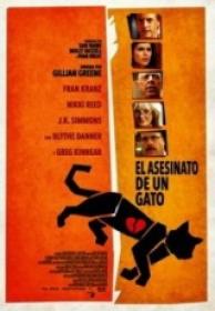 El Asesinato De Un Gato [BluRay Rip][AC3 5.1 Español Castellano][2016