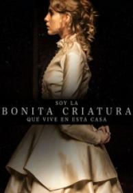 Soy La Bonita Criatura Que Vive En Esta Casa [BluRayRIP][AC3 5.1 Español Castellano][2016]