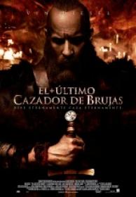 El Ultimo Cazador De Brujas [BluRay Rip][AC3 5.1 Español Castellano][2016]