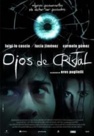 Ojos De Cristal [DVDRIP][Spanish AC3 5.1][2011]