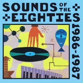 VA - Sounds Of The Eighties - 1986-1987 (1995) MP3 320kbps Vanila