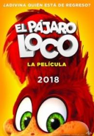 El Pajaro Loco La pelicula [BluRay Rip][AC3 5.1 Español Castellano][2018]