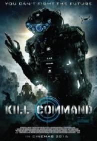 Comando Kill [BluRay Rip][AC3 2.0 Español Castellano][2016]