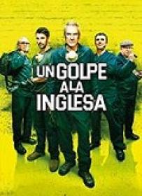 Un Golpe A La Inglesa [BluRayRIP][AC3 5.1 Español Castellano][2018]