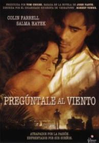 Preguntale Al Viento [DVDRIP][Spanish]