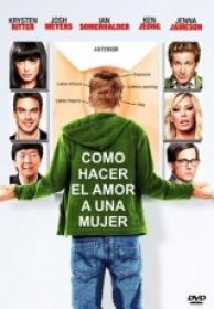 Como hacer el amor a una Mujer [BRRIP][2012][Spanish latino]