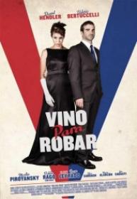 Vino Para Robar [BluRay Rip][AC3 2.0 Español Latino][2017]