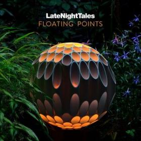 Floating Points - Late Night Tales - Floating Points (2019)