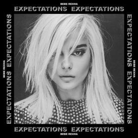 Bebe Rexha - Expectations - 2018 (320 kbps)