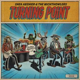 Shea Abshier & The Nighthowlers-2019-Turning Point
