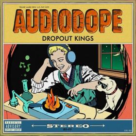 Dropout Kings - AudioDope (2018) [FLAC]