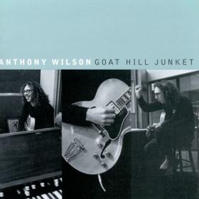 Anthony Wilson - Goat Hill Junket (1998) MP3