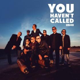 UB40 - You Haven't Called (2019) FLAC