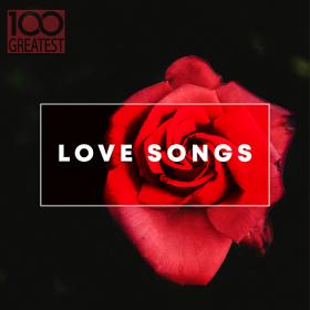 100 Greatest Love Songs (2019)
