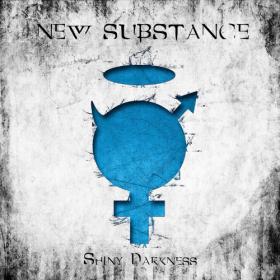 Shiny Darkness - New Substance - 2013