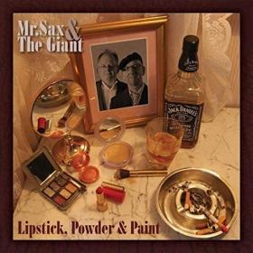 Mr  Sax & The Giant - Lipstick, Powder & Paint (2019)