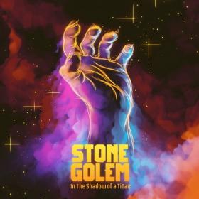 Stone Golem-2019-In The Shadow Of A Titan