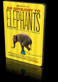 An Apology to Elephants (2013) HDTVRip (Rus, Eng)
