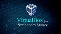 Mastering VirtualBox From Beginner to Expert