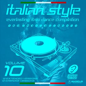 Italian Style Everlasting Italo Dance Compilation Vol 10 (2019)