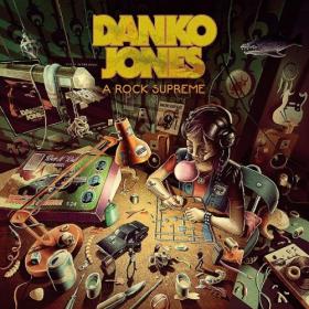 Danko Jones - A Rock Supreme  2019 [FLAC@48khz24bit]