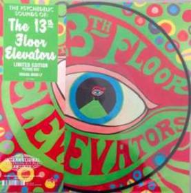 (2019) The 13th Floor Elevators - The Psychedelic Sounds Of The 13th Floor Elevators [reissue] [FLAC,Tracks]