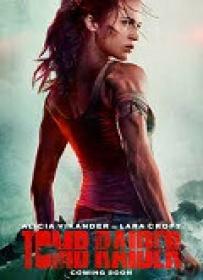 Tomb Raider Las Aventuras De Lara Croft [BluRay 720p X264 MKV][AC3 5.1 Castellano][2018]