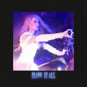 Kim Petras - Blow It All [2019-Single]