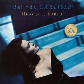 Belinda Carlisle - Heaven on Earth (1987) (30th Anniversary Edition) (2017) Flac