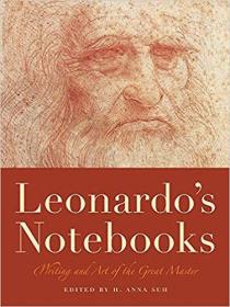 Leonardo's Notebooks- Writing and Art of the Great Master