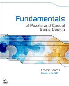 Fundamentals of Puzzle and Casual Game Design