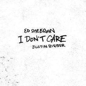 Ed Sheeran & Justin Bieber - I Don't Care [2019-Single]