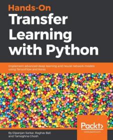 Hands-On Transfer Learning with Python- Implement advanced deep learning and neural network models using TensorFlow and Keras