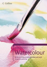 Watercolour - All the Kit, Techniques and Inspiration You Need to Get Into Painting