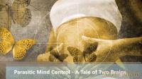 Parasitic Mind Control - A Tale of Two Brains & Gut Feelings 720p