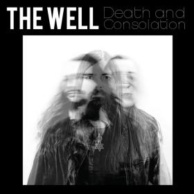 The Well -Death and Consolation (FLAC) 2019