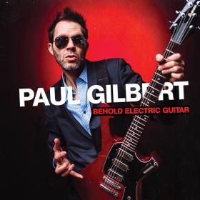 Paul Gilbert - Behold Electric Guitar (2019) FLAC