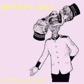 Imperial Wax-2019-Gastwerk Saboteurs