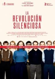 La Revolucion Silenciosa [BluRay Rip 720p X264 MKV][AC3 5.1 Castellano - Aleman - Sub Esp][2018]