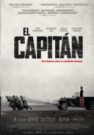 El Capitan (The Captain) [BluRay Rip 720p X264 MKV][AC3 2.0 Castellano - Aleman - Sub Esp][2018]