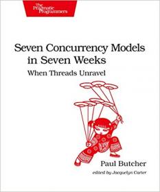 Seven Concurrency Models in Seven Weeks- When Threads Unravel