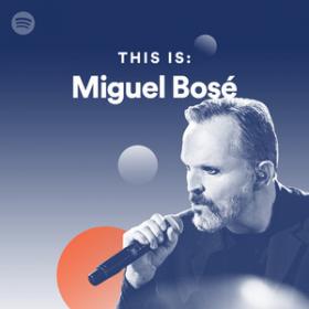 Miguel Bosé - This Is Miguel Bosé (2019) mp3 320 kbps