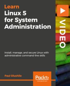 Packt - Learning Linux 5 for System Administration