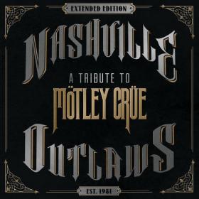 VA - Nashville Outlaws: A Tribute To Mötley Crüe (Extended) (2019) Mp3 320kbps [PMEDIA]