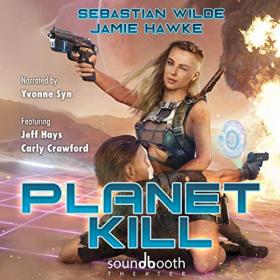 Sebastian Wilde, Jamie Hawke - 2018 - Planet Kill, Book 1 (Sci-Fi)