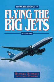 Flying the Big Jets, 4th Edition [AZW3]