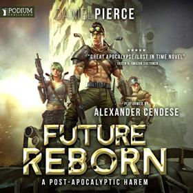 Daniel Pierce - 2018 - Future Reborn, Book 1 - Future Reborn (Sci-Fi)